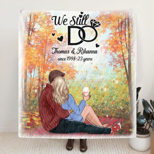 Personalized Couple Quilt/Fleece Blanket - Best Gift For Couple - We Still Do