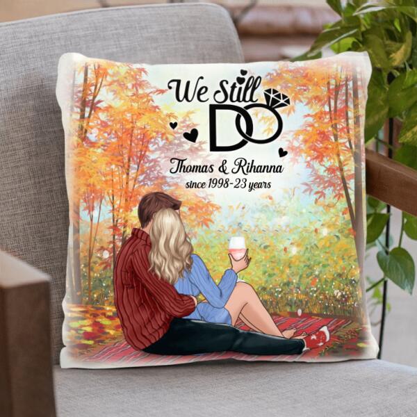 Personalized Couple Pillow Cover - Best Gift For Couple - We Still Do