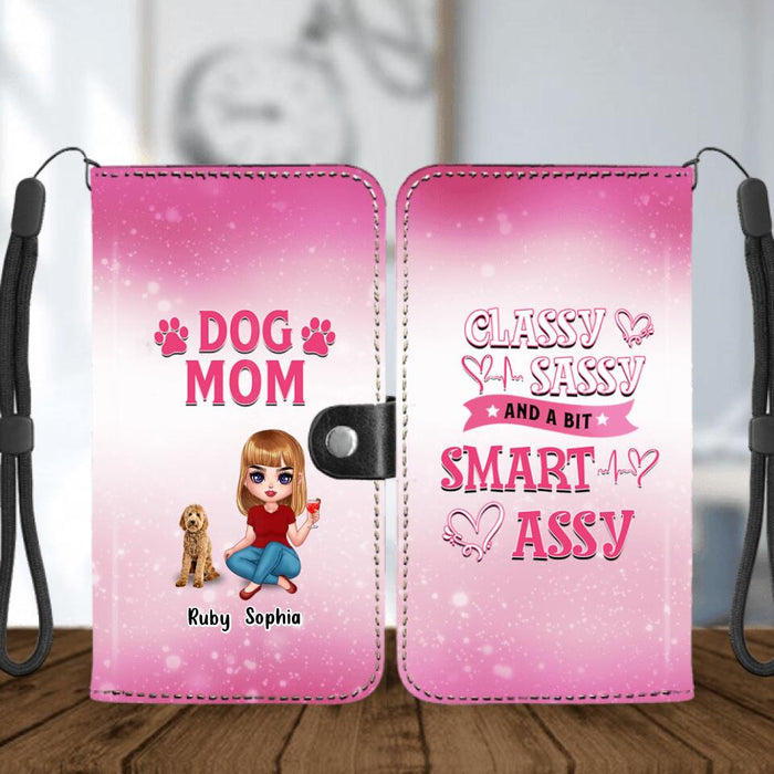 Personalized Dog Mom Phone Wallet - Gift Idea For Dog Lover - Dog Mom Classy Sassy And A Bit Smart Assy - Up to 5 Dogs