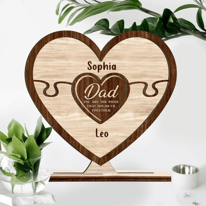 Personalized Dad Wooden Plaque - Up to 7 Kids - Father's Day Gift - Dad You Are The Piece That Holds Us Together