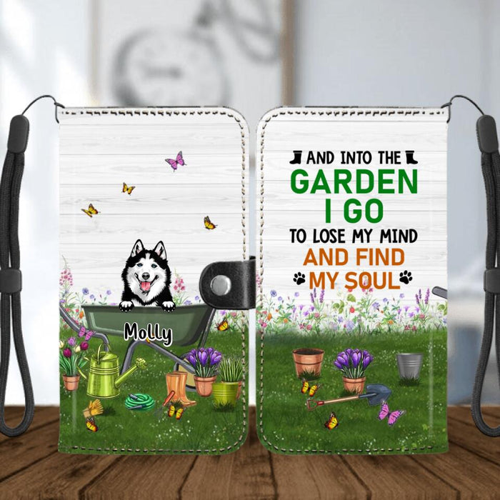 Personalized Pets Garden Phone Wallet - Up To 6 Dogs/Cats - Gift Idea For Dog/Cat Lovers - And Into The Garden I Go To Lose My Mind And Find My Soul