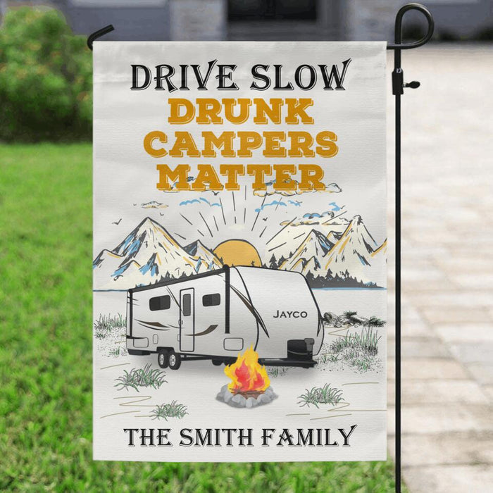 Personalized Camping Flag Sign - Gift Idea For Camping Lover/Family - Drive Slow Drunk Campers Matter