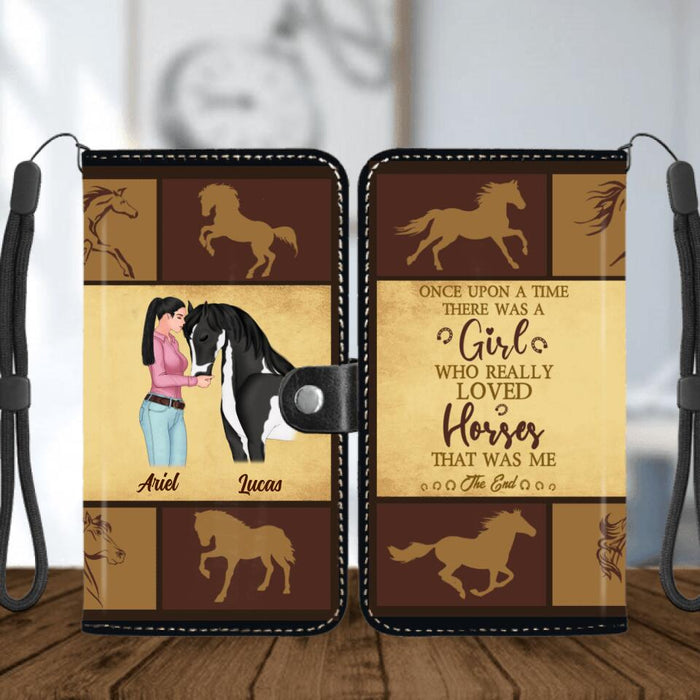 Personalized Horse Girl Phone Wallet - Up to 5 Horses - Gift Idea For Horse Lovers - Once Upon A Time There Was A Girl Who Really Loved Horses