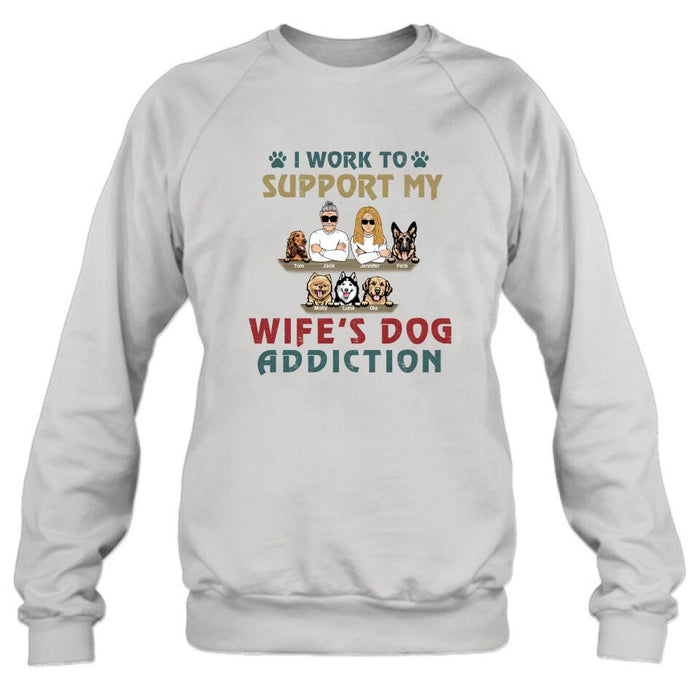 Personalized Couple Dog Shirt - Up to 5 Dogs - Gift For Dog Lovers/Couple - I Work To Support My Wife's Dog Addiction