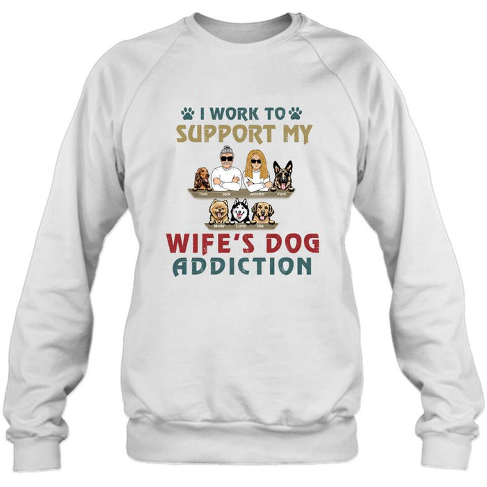 Personalized Couple Dog Shirt - Up to 5 Dogs - Gift For Dog Lovers/Couple - I Work To Support My Wife's Dog Addiction