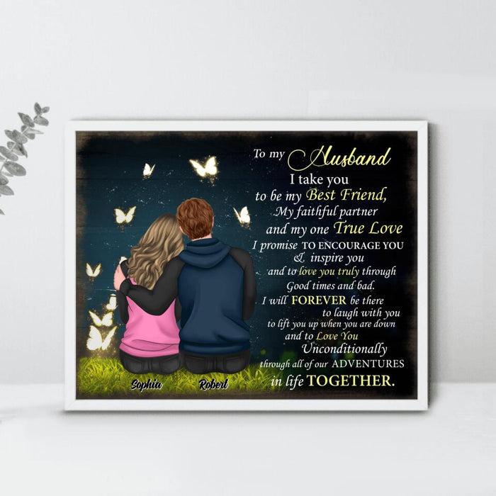 Personalized Couple Poster - Gift Idea For Boyfriend/Girlfriend/Husband/Wife - To My Husband I Take You To Be My Best Friend