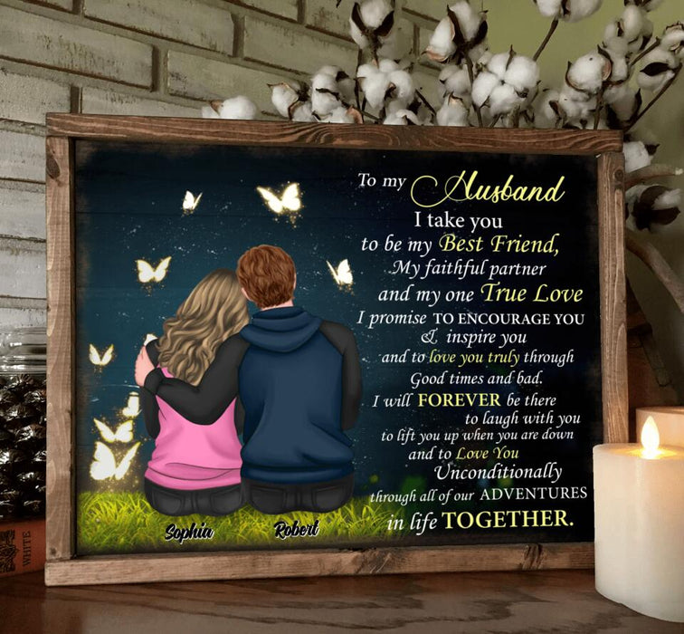 Personalized Couple Poster - Gift Idea For Boyfriend/Girlfriend/Husband/Wife - To My Husband I Take You To Be My Best Friend