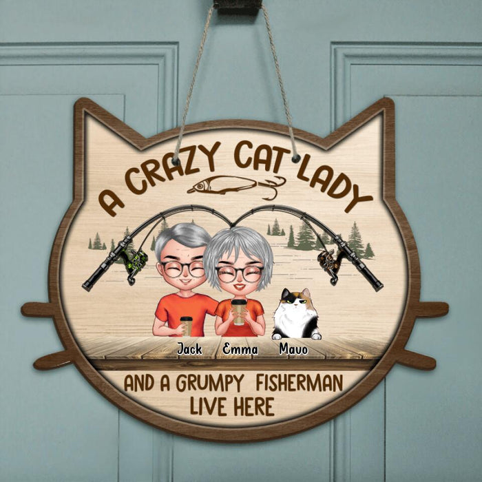 Personalized Cat Lady & Fisherman Door Sign - Couple With Up to 6 Cats - Best Gift For Cat Lovers/Couple - A Crazy Cat Lady And A Grumpy Fisherman Live Here