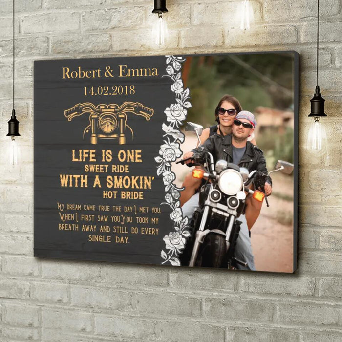 Personalized Couple Canvas - Gift Idea For Couple - Life Is One Sweet Ride With A Smokin' Hot Bride
