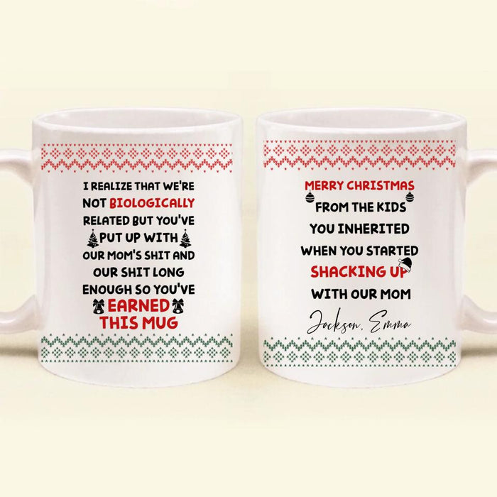 Personalized Stepdad Coffee Mug - Christmas Gift Idea For Bonus Dad From Child/Children - Merry Christmas From The Kids You Inherited When You Started Shacking Up With Our Mom