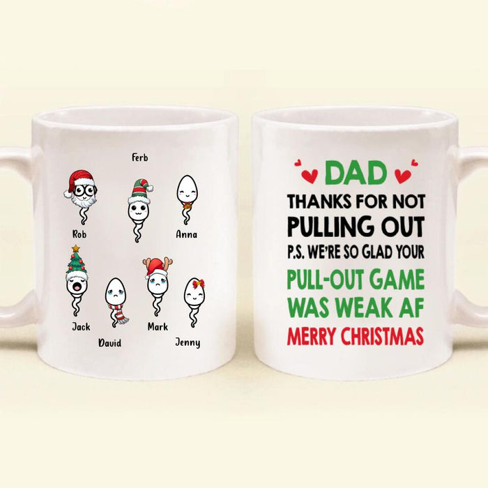 Personalized Christmas Coffee Mug - Gift Idea For Father/Christmas with up to 7 Sperms - I'm So Glad Your Pull-out Game Was Weak Af