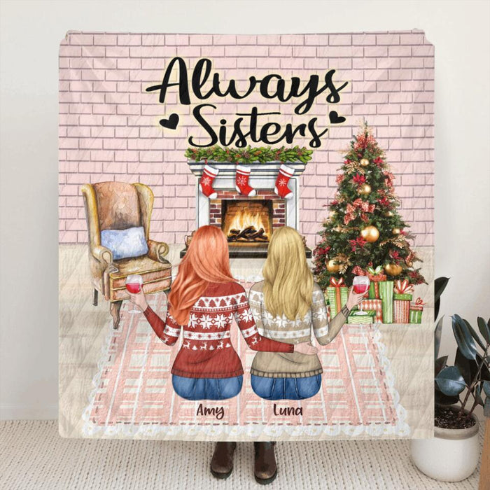 Personalized Sisters Quilt/Fleece Blanket & Pillow Cover - Up to 5 Girls - Best Gift For Sisters/Friends - Always Sisters