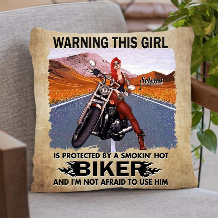 Personalized Biker Girl Pillow Cover - Best Gift Idea For Biking Lovers - Warning This Girl Is Protected By A Smokin' Hot Biker And I'm Not Afraid To Use Him