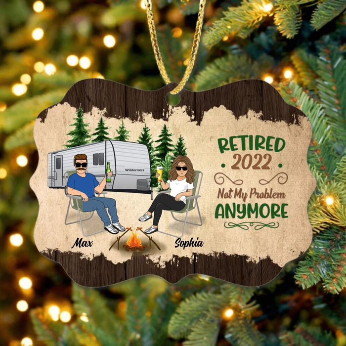 Personalized Couple Circle/Rectangle Wooden Ornament - Gift Idea For Couple/Camping Lovers - Retired 2022, Not My Problem Anymore