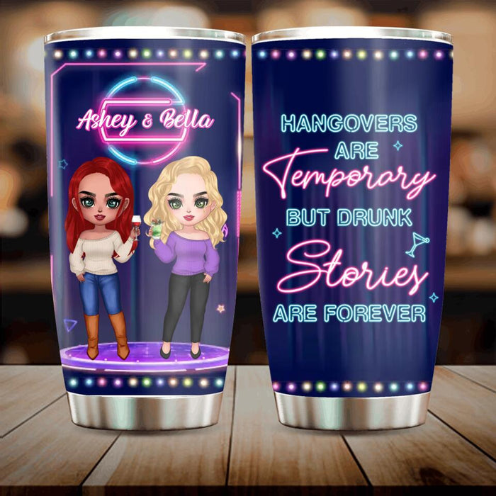 Personalized Besties Tumbler - Gift For Friends/Besties - Hangovers Are Temporary But Drunk Stories Are Forever