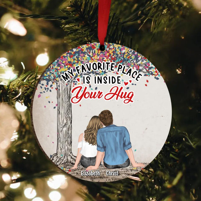 Personalized Couple Circle Wooden Ornament - Gift Idea For Couple/Anniversary Gift - My Favorite Place Is Inside Your Hug