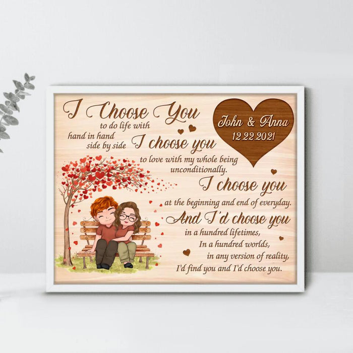 Personalized Couple Poster - Gift Idea For Couple/Mother's Day Gift For Wife From Husband - I Choose You To Do Life With Hand In Hand Side By Side