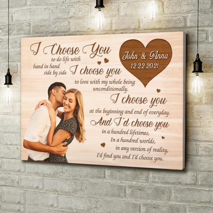 Personalized Couple Canvas - Upload Photo - Gift Idea For Couple/Mother's Day Gift For Wife From Husband - I Choose You To Do Life With Hand In Hand Side By Side