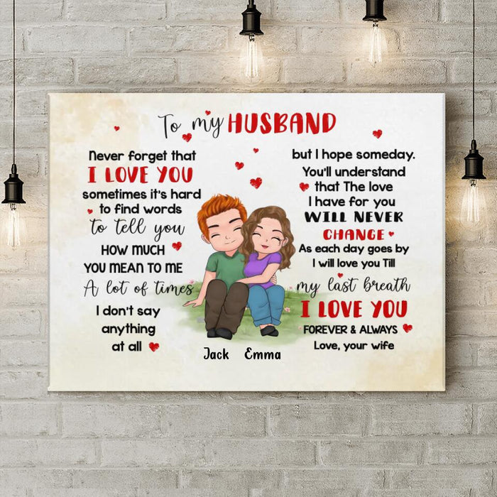 Personalized Couple Canvas - Valentine's Day Gift For Him/Her - To My Husband Never Forget That I Love You