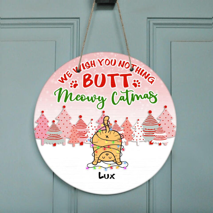 Personalized Cat Butt Christmas Door Sign - Up to 5 Cats - Best Gift For Cat Lovers - We Wish You Nothing Butt Meowy Catmas