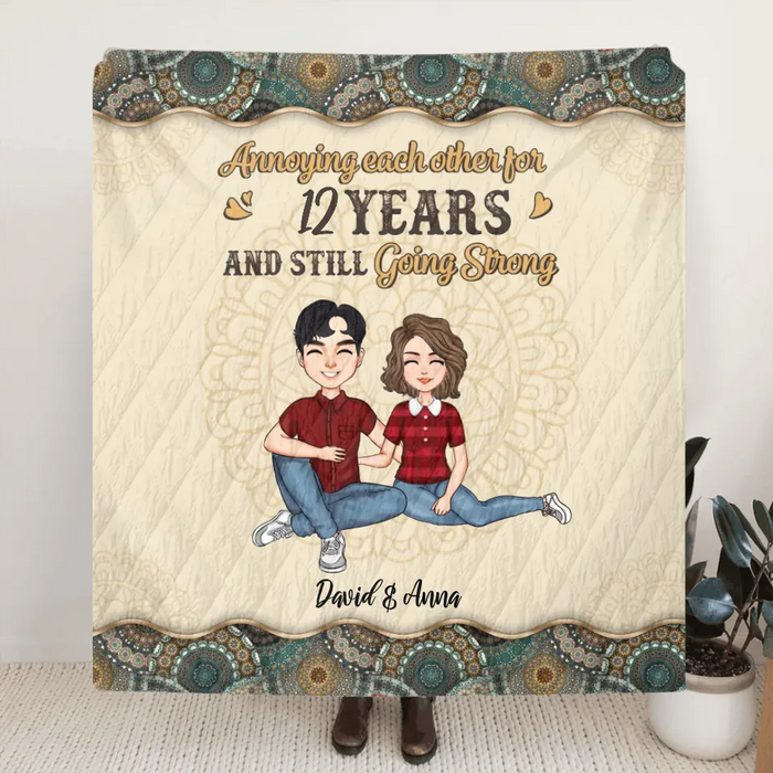Personalized Couple Quilt/Fleece Throw Blanket - Gift Idea For Couple/Mother's Day/Father's Day - Annoying Each Other For 12 Years And Still Going Strong