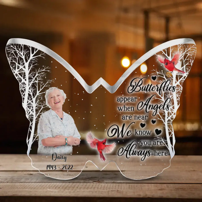 Personalized Butterfly Photo Acrylic Plaque - Memorial Gift Idea -
Butterflies Appear When Angels Are Near