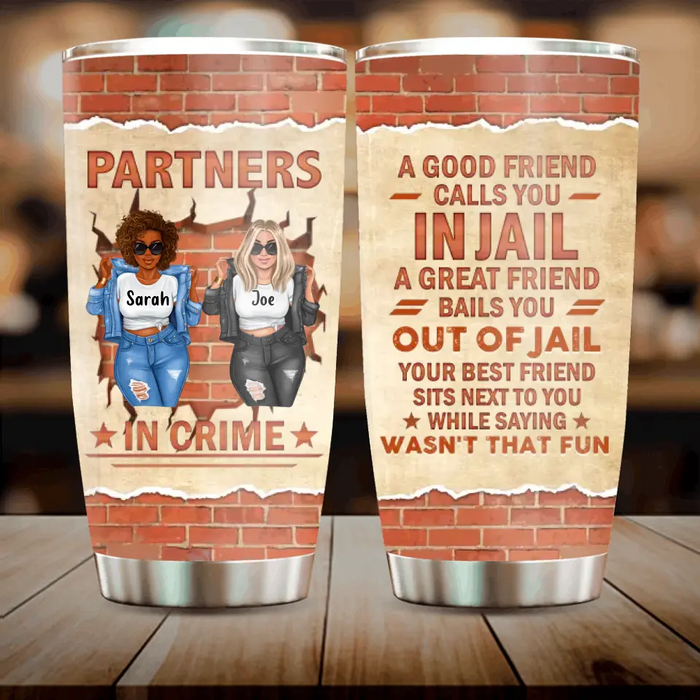 Personalized Besties Tumbler - Gift Idea For Friends/Besties/Sisters - A Great Friend Bails You Out Of Jail