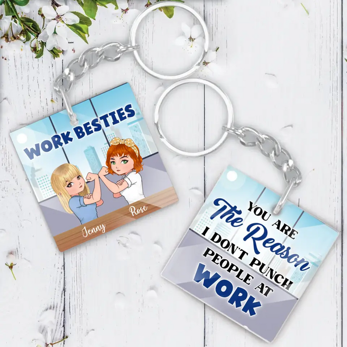 Personalized Work Besties Acrylic Keychain - Up to 4 Besties - Gifts Idea for Besties/Colleagues - You Are The Reason I Don't Punch People At Work