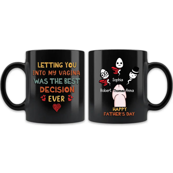 Personalized Sperms Coffee Mug - Gift Idea For Father's Day - Up to 3 Sperms - Letting You Into My Vagina Was The Best Decision Ever