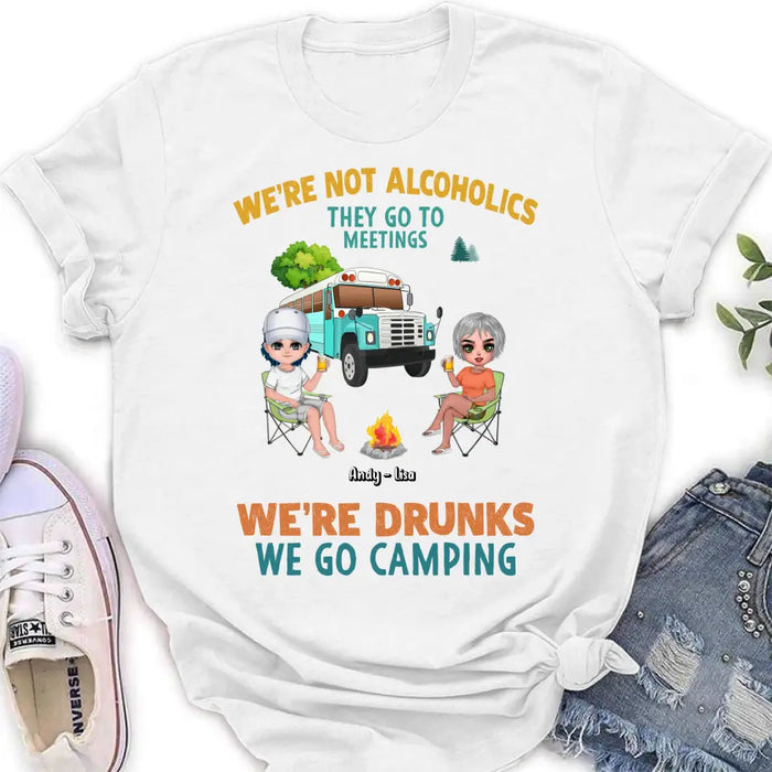 Personalized Camping Shirt/Hoodie - Up to 6 People - Gifts Idea for Friends/Camping Lovers - We're Not Alcoholics