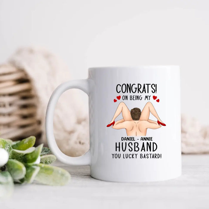 Personalized Couple Coffee Mug - Gift Idea For Couple/Her/Him - Congrats! On Being My Husband You Lucky Bastard