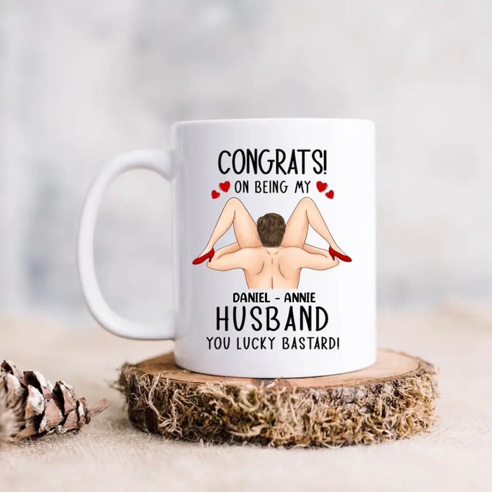 Personalized Couple Coffee Mug - Gift Idea For Couple/Her/Him - Congrats! On Being My Husband You Lucky Bastard