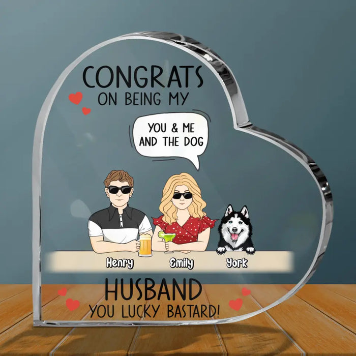 Personalized Couple Crystal Heart - Couple With Up to 4 Dogs - Gift Idea For Husband From Wife - Congrats On Being My Husband You Lucky Bastard