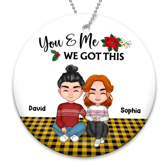 Personalized Couple Circle Wooden Ornament - Christmas Gift Idea For Couple/Husband & Wife - You & Me We Got This