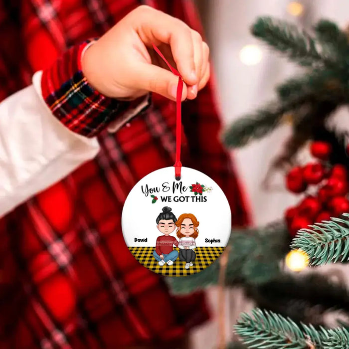 Personalized Couple Circle Wooden Ornament - Christmas Gift Idea For Couple/Husband & Wife - You & Me We Got This