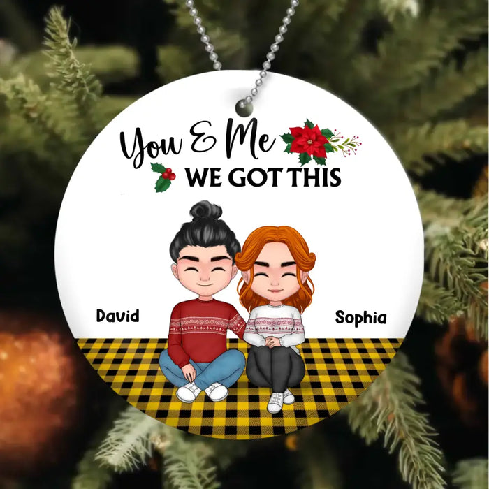 Personalized Couple Circle Wooden Ornament - Christmas Gift Idea For Couple/Husband & Wife - You & Me We Got This