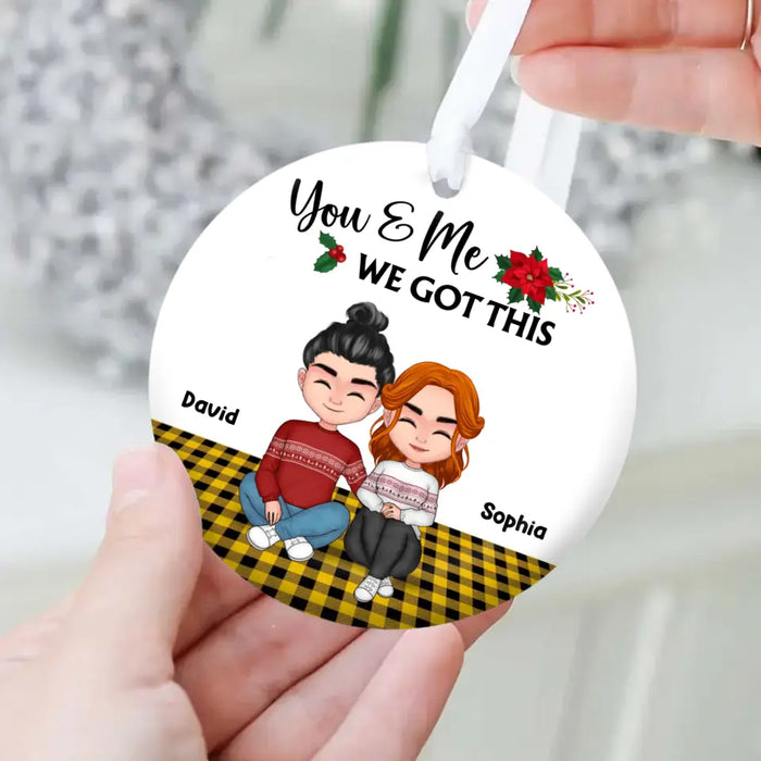 Personalized Couple Circle Wooden Ornament - Christmas Gift Idea For Couple/Husband & Wife - You & Me We Got This