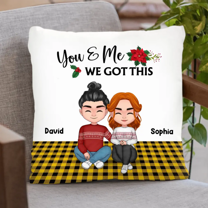 Personalized Couple Pillow Cover/Fleece Throw Blanket/Quilt - Christmas Gift Idea For Couple/Husband & Wife - You & Me We Got This