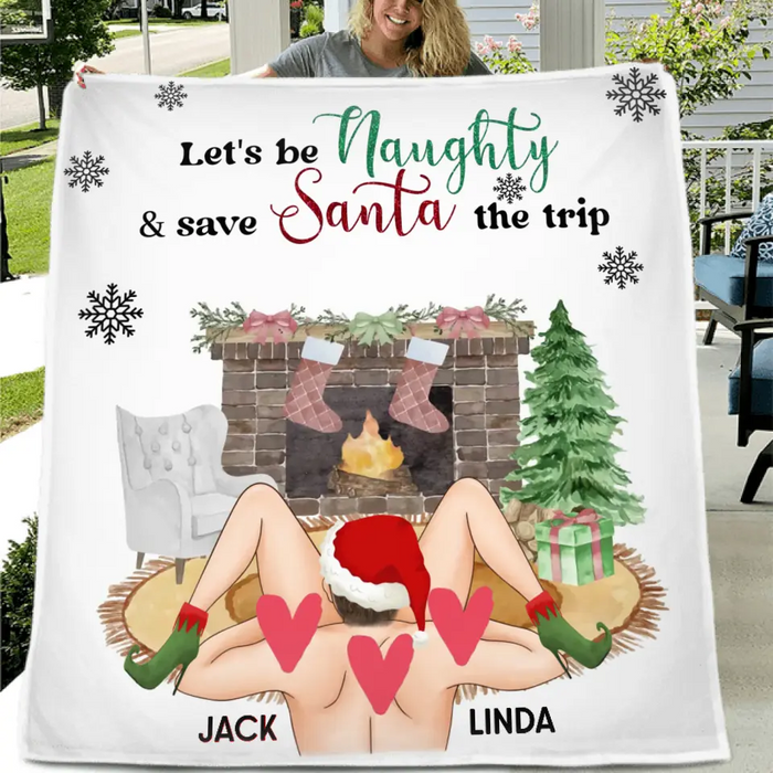 Personalized Couple Fleece Throw Blanket & Quilt - Christmas Gift Idea For Couple/Husband/Wife - Let's Be Naughty & Save Santa The Trip