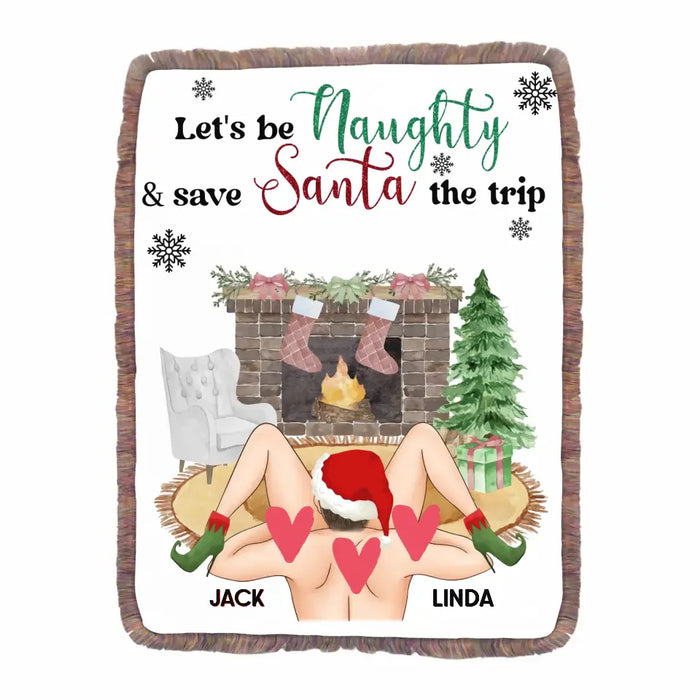 Personalized Couple Fringe Blanket - Gift Idea For Couple/ Husband/Wife/Christmas - Let's Be Naughty & Save Santa The Trip