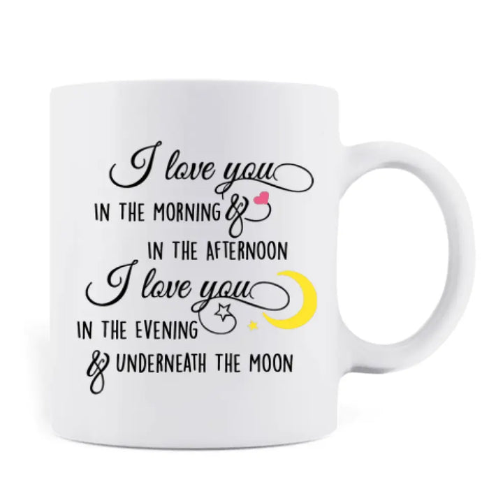 Personalized Couple Coffee Mug - Gifts for Couple Valentines Day - I Love You In The Morning And In The Afternoon - Happy Valentine's