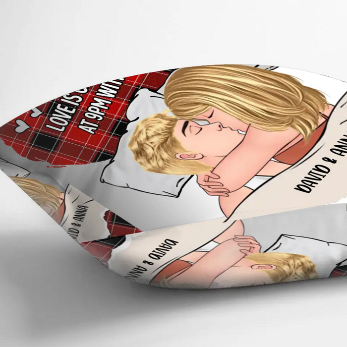 Personalized Couple Pillow Cover - Gift Idea For Couple/Her/Him - Love Is Go To Bed At 9 Pm With You