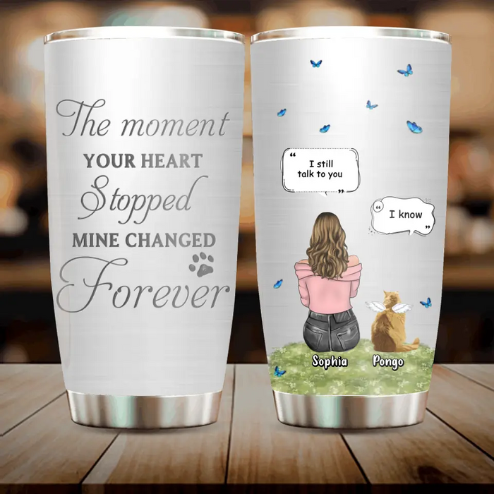 Personalized Memorial Cat Tumbler - Up to 4 Cats - Gift Idea for Cat Lovers/Owners - The Moment Your Heart Stopped Mine Changed Forever