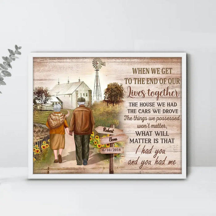 Personalized Couple Poster - Gift Idea For Couple/Husband & Wife - When We Get To The End Of Our Lives Together