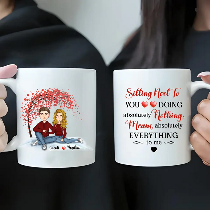 Personalized Couple Coffee Mug - Gift Idea For Couple/Valentine's Day - Sitting Next To You Doing Absolutely Nothing Means Absolutely Everything To Me
