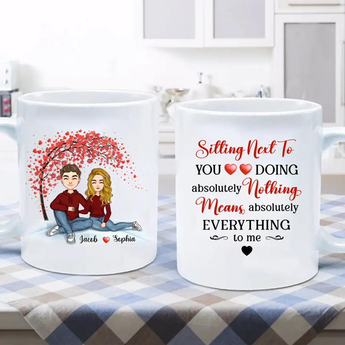 Personalized Couple Coffee Mug - Gift Idea For Couple/Valentine's Day - Sitting Next To You Doing Absolutely Nothing Means Absolutely Everything To Me