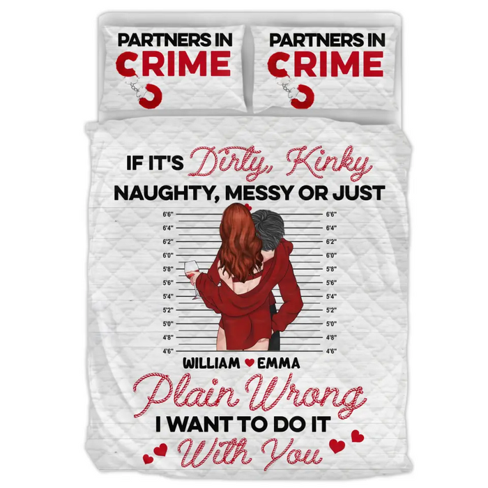 Personalized Couple Quilt Bed Sets - Gift Idea For Him/Her/Valentine's Day - If It's Dirty, Kinky, Naughty, Messy Or Just Plain Wrong