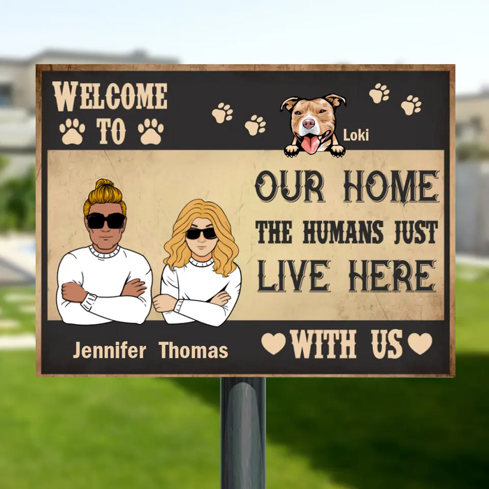 Personalized Spoiled Dogs/Cats Metal Sign - Up to 7 Pets - Gift Idea For Dog/Cat Lover - Welcome To Our Home