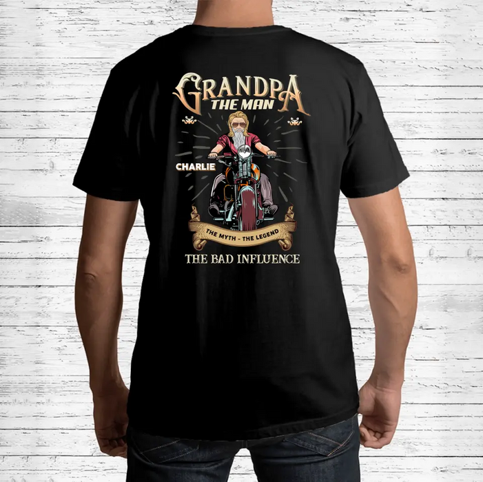 Personalized Grandpa The Bad Influence Biker T-shirt - Design On The Back - Gift Idea For Grandpa/Father's Day - Grandpa The Man The Myth The Legend