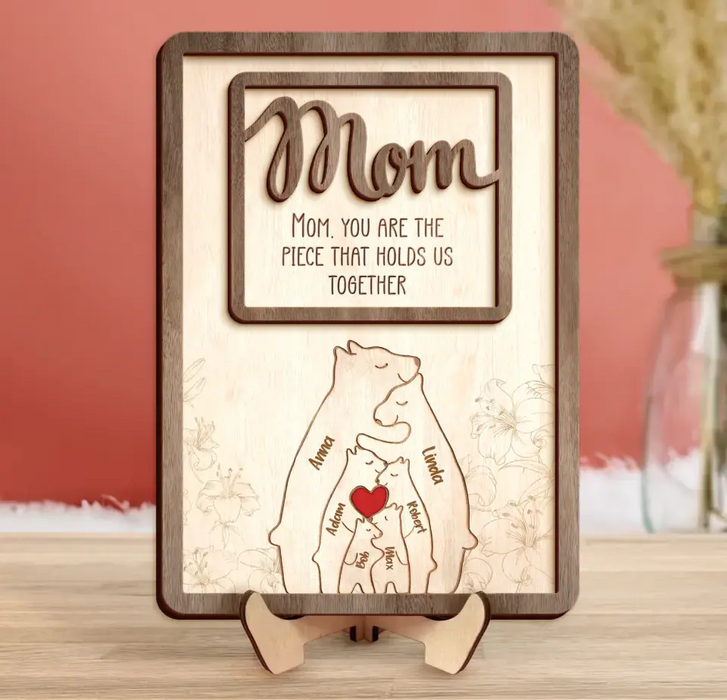 Personalized Bear Mom 2 Layered Wooden Art - Up to 6 Bears - Mother's Day Gift Idea - Mom You Are The Piece That Holds Us Together